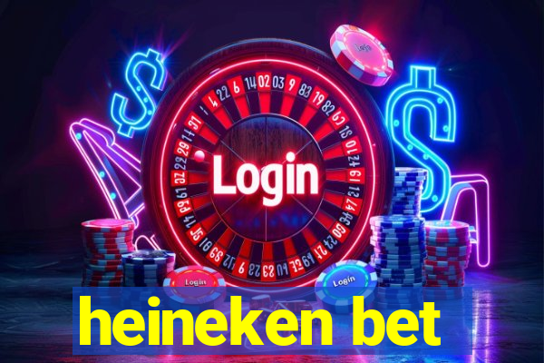 heineken bet